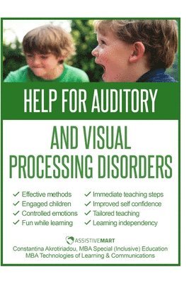 Help for Auditory and Visual Processing Disorders: Strategies for Parents and Teachers 1