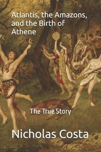 bokomslag Atlantis, the Amazons, and the Birth of Athene