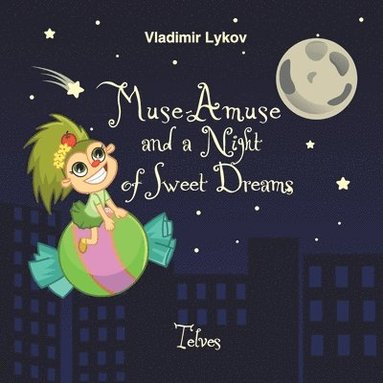 bokomslag Muse-Amuse and a Night of Sweet Dreams
