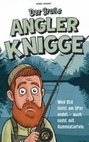 Manuel Schubert - Der große Angler-Knigge: Weil Stil nicht am Ufer endet - selbst mit Gummistiefeln, Häftad