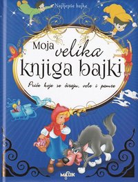 bokomslag Moja velika knjiga bajki