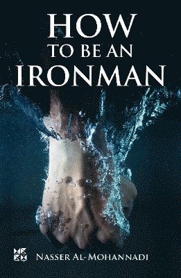 bokomslag How to Be an Ironman