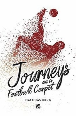 bokomslag Journeys on a Football Carpet
