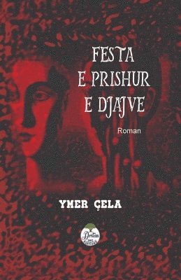 bokomslag Festa E Prishur E Djajve