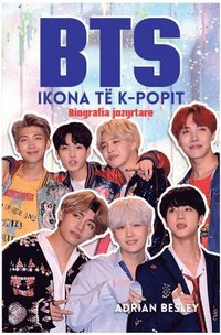 bokomslag BTS, K-Popens ikon (Albanska)