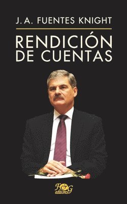 Juan Alberto Fuentes Knight - Rendición de cuentas, Häftad