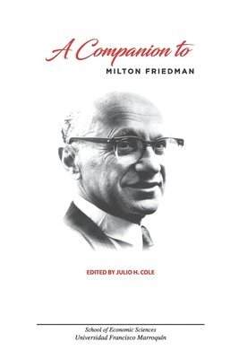 A Companion to Milton Friedman 1