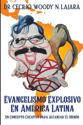 bokomslag Evangelismo explosive en América Latina: Un concepto creative para alcanzar el mundo