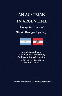 Juan Carlos Cachanosky, Guillermo Luis Covernton - An Austrian in Argentina: Essays in Honor of Alberto Benegas Lynch Jr., Häftad