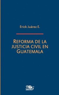 bokomslag Reforma de la justicia civil en Guatemala