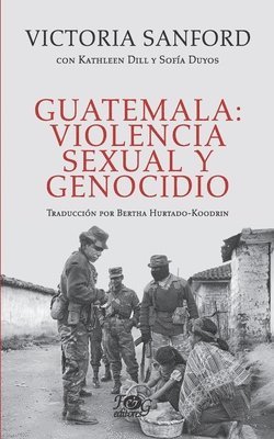 Kathleen Dill, Sofía Duyos - Guatemala, Häftad