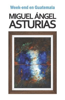 Miguel Ángel Asturias - Week-end en Guatemala, Häftad
