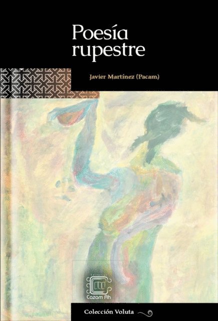 Francisco Javier Martínez Melgar, Francisco Javier Martínez Melgar - Poesia rupestre, Häftad