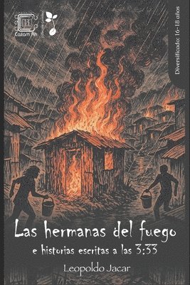bokomslag Las hermanas del fuego: e historias escritas a las 3:33