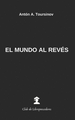 Antón Toursinov, Club de Librepensadores, Editorial Episteme - mundo al revés, Häftad