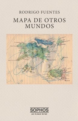 Rodrigo Fuentes - Mapa de otros mundos, Häftad