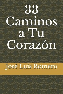 Jose Luis Romero - 33 Caminos a Tu Corazón, Häftad