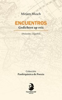 bokomslag Encuentros/ Gedichten op reis (Edicion bilingue espanol/holandes)