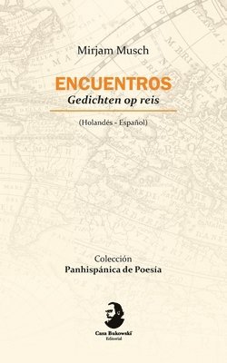 Encuentros/ Gedichten op reis (Edicion bilingue espanol/holandes) 1