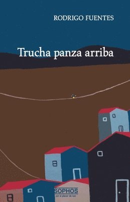 Rodrigo Fuentes - Trucha panza arriba, Häftad