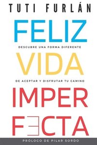 bokomslag Feliz Vida Imperfecta