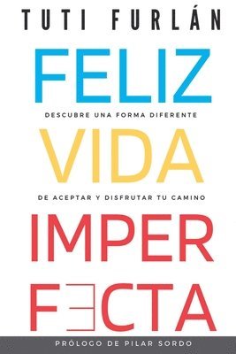 bokomslag Feliz Vida Imperfecta