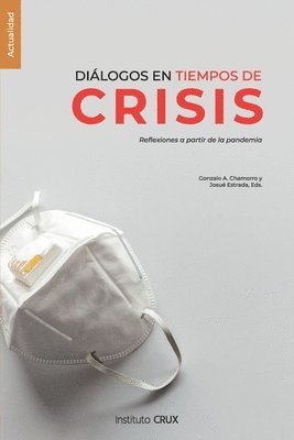 Diálogos en tiempos de crisis: Reflexiones a partir de la pandemia 1