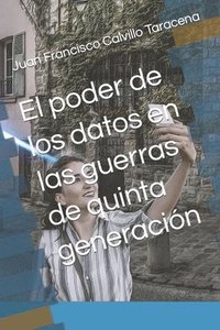 bokomslag El poder de los datos en las guerras de quinta generacion