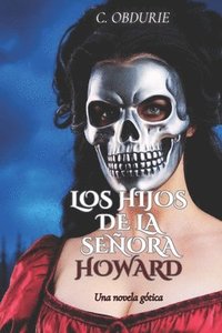 bokomslag Los hijos de la señora Howard: Una novela gótica