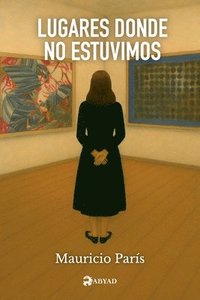 bokomslag Lugares donde no estuvimos