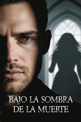 Bajo la Sombra de la Muerte