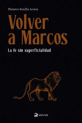 Plutarco Bonilla Acosta - Volver a Marcos, Häftad