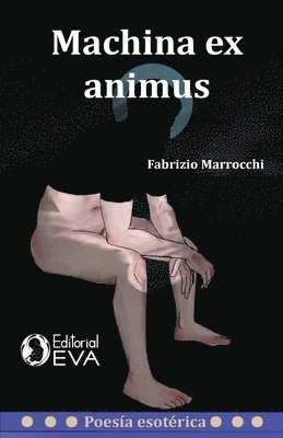 Machina ex animus: Viaje subterráneo en busca de la luz