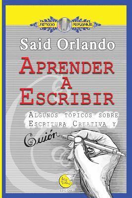 bokomslag Aprender a Escribir: Algunos tópicos sobre Escritura Creativa y Guión