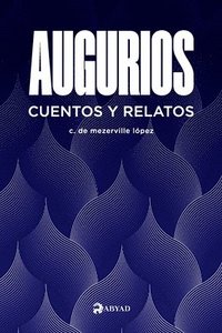bokomslag Augurios: Cuentos y relatos
