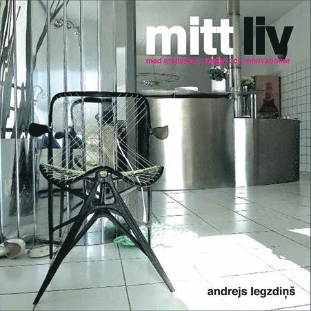 Andrejs Legzdins - Mitt liv med arkitektur, design och innovationer, Häftad