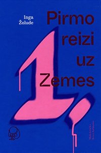 bokomslag Pirmo reizi uz Zemes