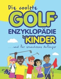 bokomslag Die coolste Golf-enzyklopädie für kinder und erwachsene Anfänger