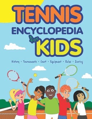 bokomslag Tennis Encyclopedia for Kids