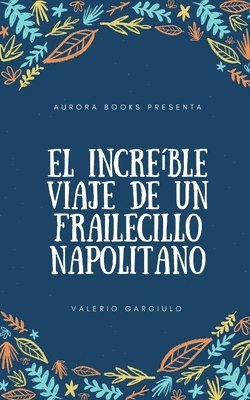 El increíble Viaje de un Frailecillo Napolitano 1