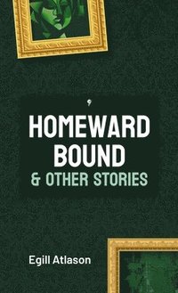 bokomslag Homeward Bound and Other Stories