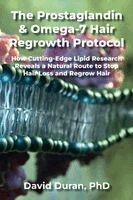 David Duran - Prostaglandin & Omega-7 Hair Regrowth Protocol, Häftad