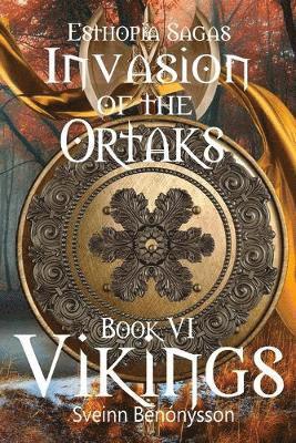 Sveinn Benónýsson - Invasion of the Ortaks Book 6 Vikings, Häftad