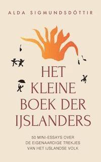 bokomslag Het Kleine Boek der Ijslanders: 50 mini-essays over de eigenaardige trekjes van het IJslandse volk