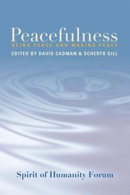 David Cadman, Scherto Gill - Peacefulness: Being Peace and Making Peace, Häftad