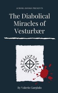 bokomslag The Diabolical Miracles of Vesturbær