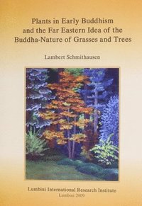 bokomslag Plants in early Buddhism and the far Eastern idea of the Buddha Nature of Grasses and Trees