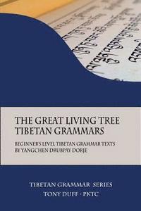 bokomslag The Great Living Tree Tibetan Grammars