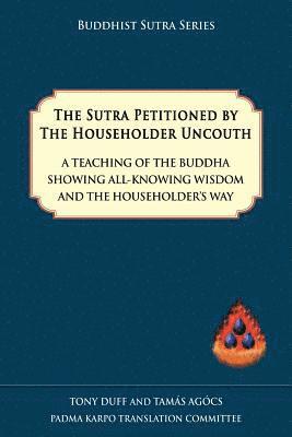 bokomslag Sutra Petitioned by the Householder Uncouth