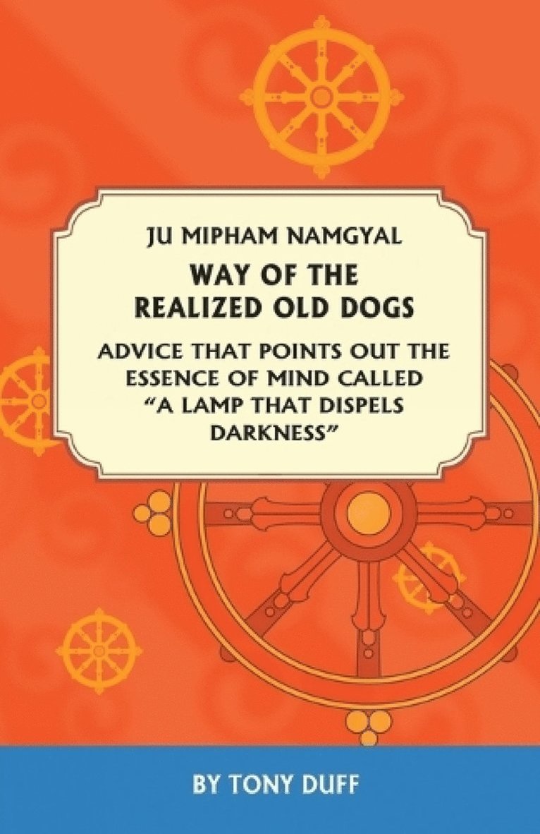 Mipham Rinpoche, Tony Duff - Way of the Realized Old Dogs, Häftad
